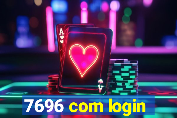 7696 com login